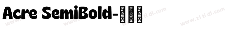 Acre SemiBold字体转换 Acre SemiBold字体转换